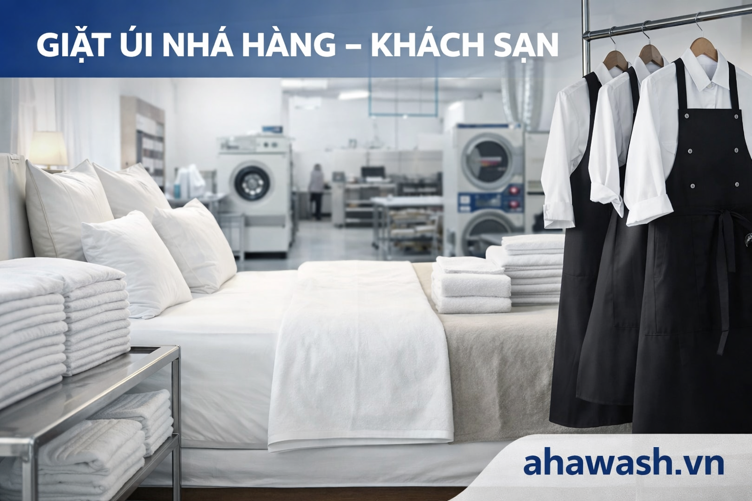 DỊCH VỤ GIẶT ỦI KHÁCH SẠN – NHÀ HÀNG CHUYÊN NGHIỆP | AHAWASH